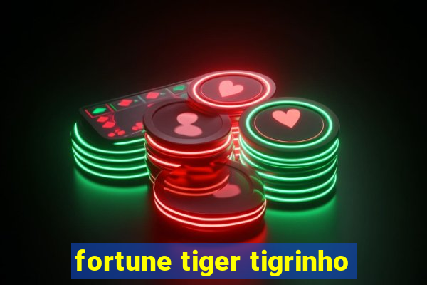 fortune tiger tigrinho